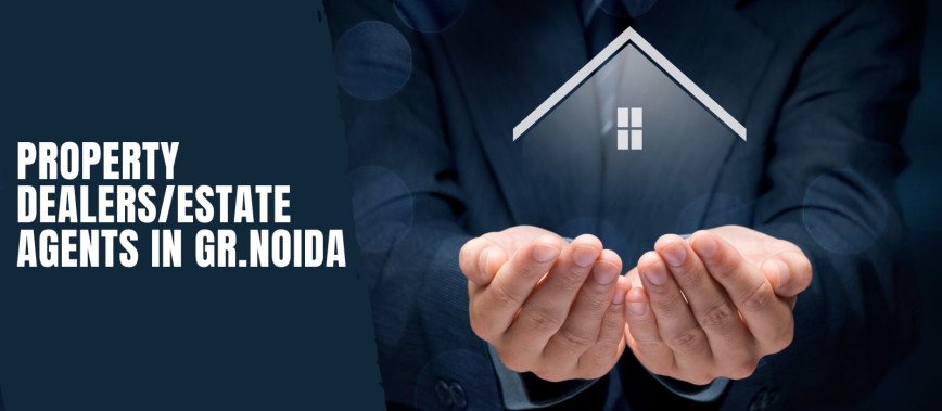 Property Dealer & Real Estate Consultant in Noida, Greater Noida